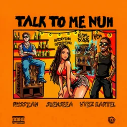 Обкладинка Shenseea & Vybz Kartel & Rvssian - Talk To Me Nuh