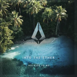 Обкладинка Into The Ether - Hold On To Me