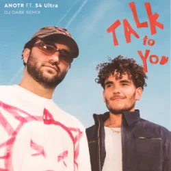Обкладинка ANOTR & 54 Ultra - Talk To You (Dj Dark Remix)