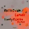 封面 RAFFA GUIDO - Famax (Franky Rizardo Remix) RAFFA GUIDO - Famax (Franky Rizardo Remix)
