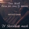 封面 Tivex Skrill, Parra for Cuva, Dj Antonio - Wicked game (DJ Shved&co mash) Tivex Skrill, Parra for Cuva, Dj Antonio - Wicked game (DJ Shved&co mash)