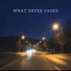 封面 Lastbar90 - WHAT NEVER FADED Lastbar90 - WHAT NEVER FADED