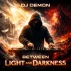 封面 Dj DEMON - Between Light and Darkness Dj DEMON - Between Light and Darkness
