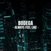封面 Bodega - Always Feel Like Bodega - Always Feel Like
