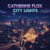 封面 Catherine Flox - City Lights Catherine Flox - City Lights