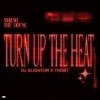 封面 DJ Aligator & Thoby - Turn Up The Heat DJ Aligator & Thoby - Turn Up The Heat