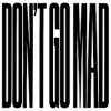 Обкладинка LYRIQ - DON'T GO MAD LYRIQ - DON'T GO MAD