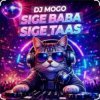 封面 DJ Mogo - Sige Baba Sige Taas DJ Mogo - Sige Baba Sige Taas