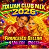 封面 Francesco Bellini & Valeri Rossi - Italian Club Mix (2026) Francesco Bellini & Valeri Rossi - Italian Club Mix (2026)