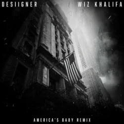Обкладинка Desiigner & Wiz Khalifa - America’s Baby (Remix)