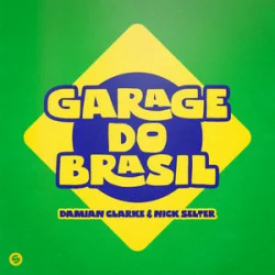 Обкладинка Damian Clarke & Nick Selter - Garage Do Brasil