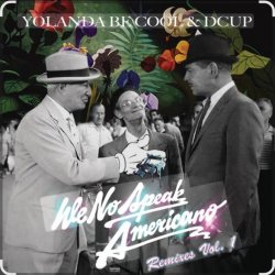 封面 Yolanda Be Cool & DCUP - We No Speak Americano (Vee Brondi Remix)