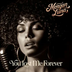 Обкладинка Morgan Luna - You Lost Me Forever