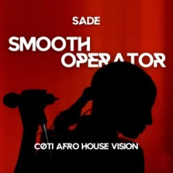 Обкладинка Sade - Smooth Operator [cøti Afro House Remix]