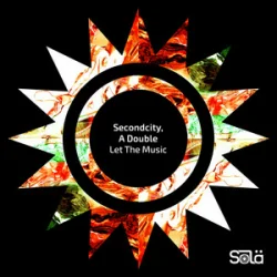 Обкладинка Secondcity & A Double - Let The Music