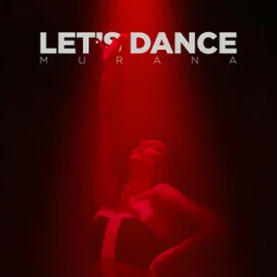 Обкладинка MURANA - Let's Dance