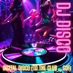 封面 DJ Disco - Digital Disco (Extended DJ Version)