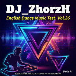 封面 DJ_ZhorzH - English Dance music test vol.26