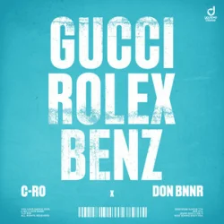 Обкладинка C-Ro & Don Bnnr - GUCCI, ROLEX, BENZ