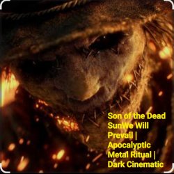 封面 Son of the Dead Sun We Will Prevail | Apocalyptic - We Will Prevail |Apocalyptic Metal Ritual|Dark Cinematic