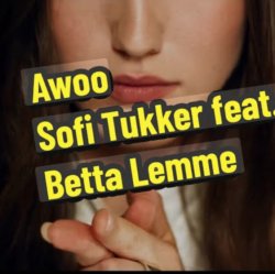 封面 Sofi Tukker feat. Betta Lemme - Awoo