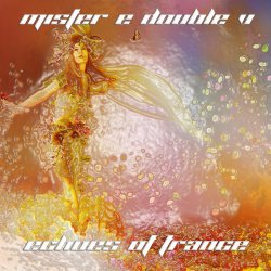 Mister E Double V - Echoes of Trance `2026