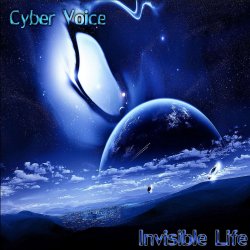 封面 Cyber Voice - Invisible Life