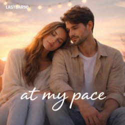 Lastbar90 - At My Pace