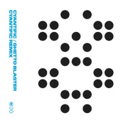 Обкладинка Cyantific - Ghetto Blaster (Cyantific Remix)