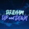 封面 DJ.ILHAM - UP and DOWN DJ.ILHAM - UP and DOWN