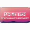 封面 Music Travel Love feat. Dave Moffatt - It's My Life Music Travel Love feat. Dave Moffatt - It's My Life