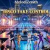 封面 MelodiZenith - DISCO TAKE CONTROL MelodiZenith - DISCO TAKE CONTROL