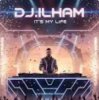 封面 DJ.ILHAM - It's My Life DJ.ILHAM - It's My Life