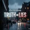 封面 DJ.ILHAM - Truth or Lies DJ.ILHAM - Truth or Lies