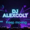 封面 DJ ALEXCOLT - Keep moving DJ ALEXCOLT - Keep moving