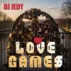 封面 DJ JEDY - Love Games DJ JEDY - Love Games
