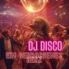 封面 DJ Disco - Ein gebrochenes Herz DJ Disco - Ein gebrochenes Herz