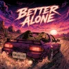 Обкладинка Ioana Ignat & Zubi - Better Alone Ioana Ignat & Zubi - Better Alone