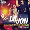 封面 Lil Jon feat. LMFAO - Outta Your Mind (Dirty) Lil Jon feat. LMFAO - Outta Your Mind (Dirty)