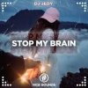 封面 DJ JEDY - Stop My Brain DJ JEDY - Stop My Brain