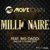 封面 Movetown feat. Big Daddi & The Gourmet Boys - Millionaire (Radio Edit) Movetown feat. Big Daddi & The Gourmet Boys - Millionaire (Radio Edit)