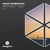 封面 Adam Germaniuk - Without You (Extended Mix) Adam Germaniuk - Without You (Extended Mix)