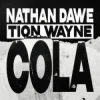 封面 Nathan Dawe & Tion Wayne - Cola Nathan Dawe & Tion Wayne - Cola