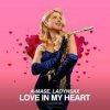 封面 A-Mase & Ladynsax - Love in My Heart (Paradise Extended Mix) A-Mase & Ladynsax - Love in My Heart (Paradise Extended Mix)