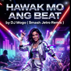 封面 DJ Mogo (Smash Jetro Remix) - Hawak Mo Ang Beat