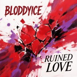 封面 BLODDYICE - Ruined Love