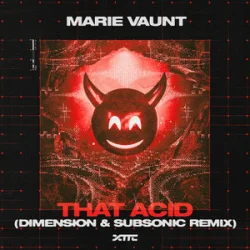 Обкладинка Marie Vaunt - That Acid (Dimension & Subsonic Remix)