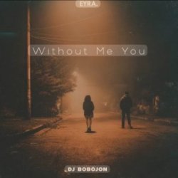 封面 Dj Bobojon - Without Me You