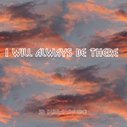 封面 I Will Always Be There