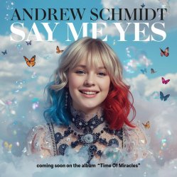 封面 Andrew Schmidt - Say Me Yes